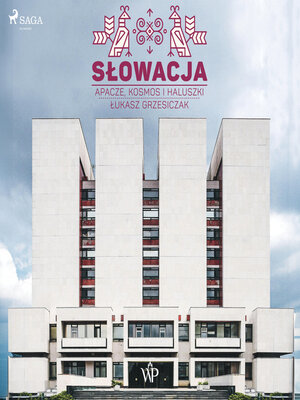 cover image of Słowacja. Apacze, kosmos i haluszki